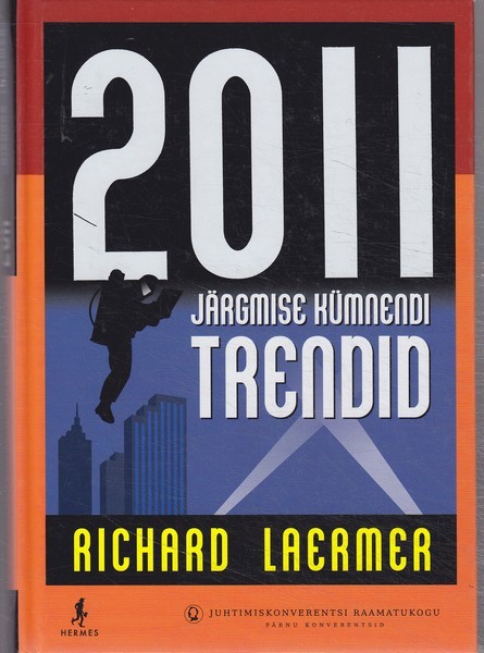 Richard Laermer 2011 : järgmise kümnendi trendid