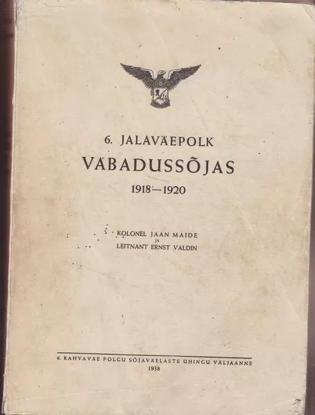 Jaan Maide, Ernst Valdin 6. jalaväepolk Vabadussõjas : 1918-1920