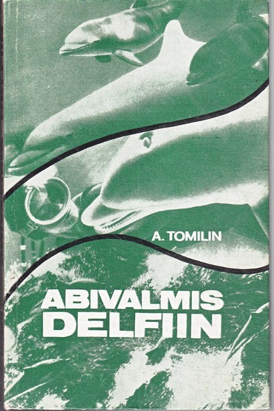 Artur Grigorjevitš Tomilin Abivalmis delfiin