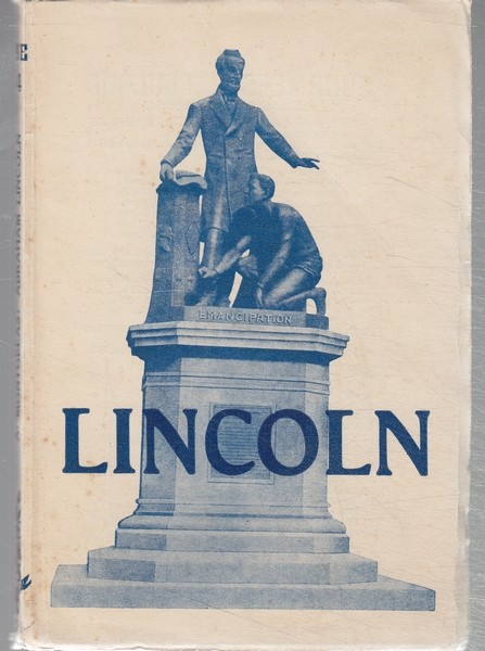 A. Montgelas Abraham Lincoln : Põhja-Ameerika Ühendriikide president, orjade vabastaja