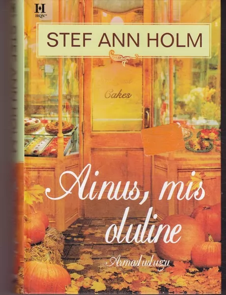 Stef Ann Holm Ainus, mis oluline : armastuslugu