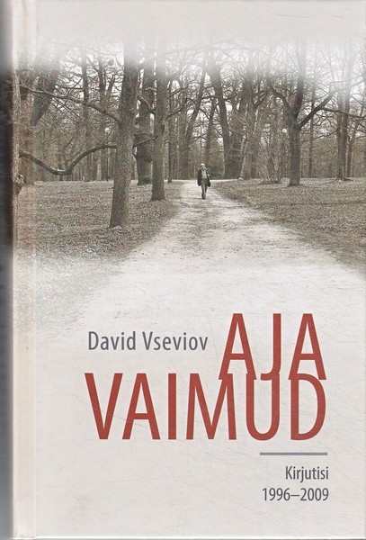 David Vseviov Aja vaimud : kirjutisi 1996-2009