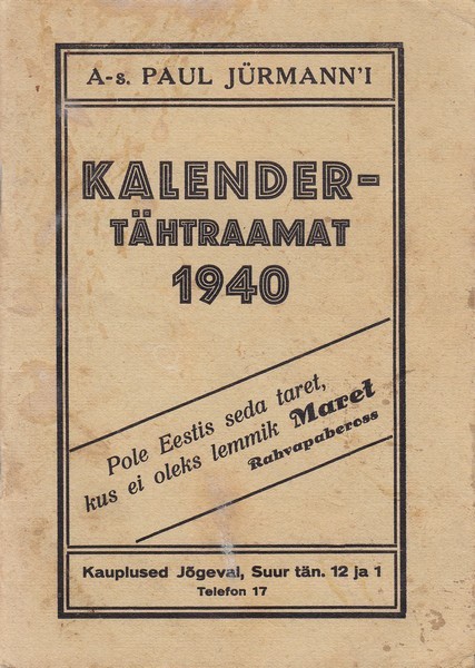 Aktsiaseltsi Paul Jürmann Jõgeval kalender-tähtraamat 1940