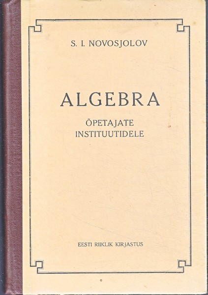 Sergei Jossifovitš Novosjolov Algebra õpetajate instituutidele