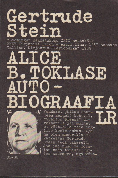 Gertrude Stein Alice B. Toklase autobiograafia : romaan