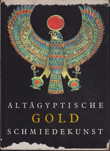 Milada Vilímková  Altägyptische Goldschmiedekunst
