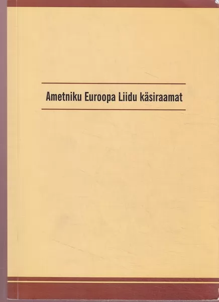 Juhan Lepassaar, Ülle Hanson Ametniku Euroopa Liidu käsiraamat
