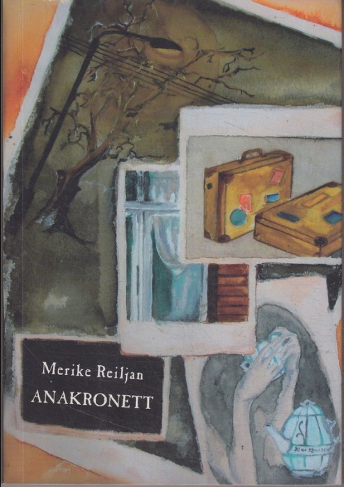 Merike Reiljan Anakronett : novell kuueteistkümnes peatükis