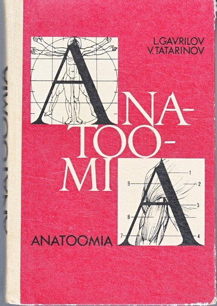 Leopold F. Gavrilov ja Vassili G. Tatarinov Anatoomia