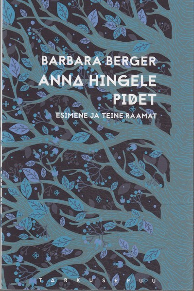 Barbara Berger Anna hingele pidet. Esimene ja teine raamat