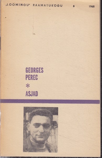 Georges Perec Asjad : üks kuuekümnendate aastate lugu