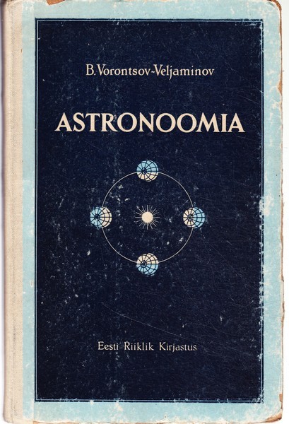 Boriss Vorontsov-Veljaminov Astronoomia : õpik keskkooli XI klassile