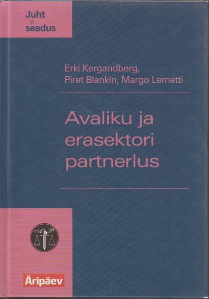 Erki Kergandberg, Piret Blankin, Margo Lemetti Avaliku ja erasektori partnerlus