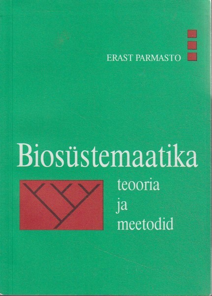 Erast Parmasto Biosüstemaatika teooria ja meetodid : lühiõpik