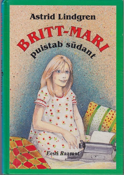 Astrid Lindgren Britt-Mari puistab südant : [jutustus]