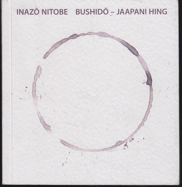 Inazō Nitobe Bushidō - Jaapani hing