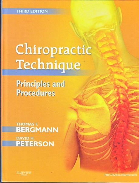 Thomas F. Bergmann, David H. Peterson Chiropractic Technique: Principles and Procedures 3rd Revised edition