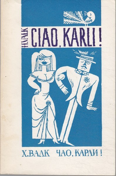 Heinz Valk Ciao, Karli