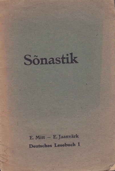 E. Mitt, E. Jaanvärk Deutsches Lesebuch I [juurde] : Sõnastik. 1
