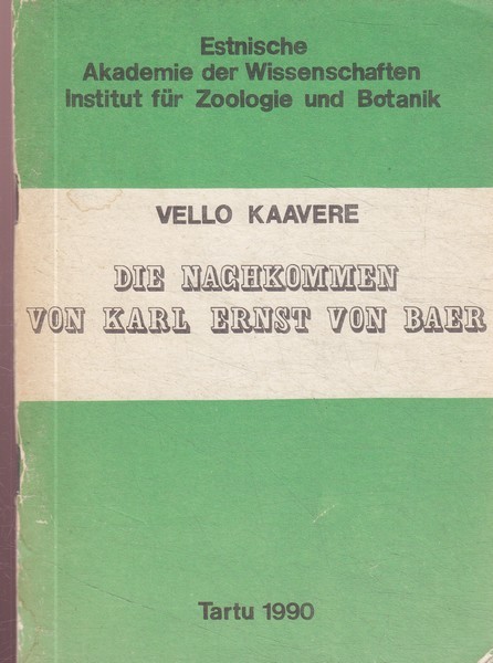 Vello Kaavere Die Nachkommen von Karl Ernst von Baer