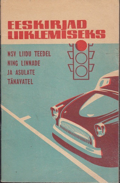 Eeskirjad liiklemiseks NSV Liidu teedel ning linnade ja asulate tänavatel