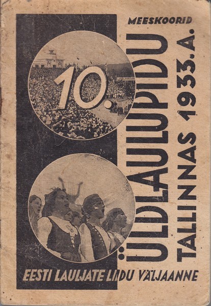 Eesti 10. Üldlaulupeo laulud Tallinnas 1933 : meeskoorid