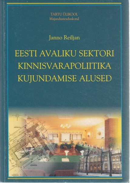 Janno Reiljan Eesti avaliku sektori kinnisvarapoliitika kujundamise alused
