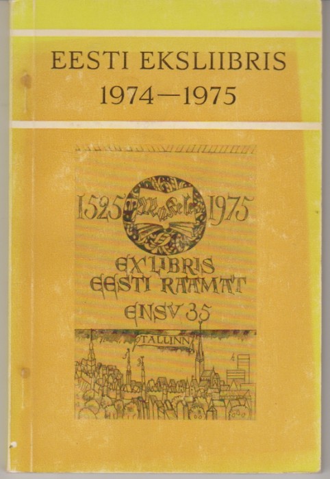 Eesti eksliibris 1974-1975 = The Estonian book-plate 1974-1975 = Das Estnische Exlibris 1974-1975 = Eestiläinen exlibris 1974-1975 : [näituse kataloog]