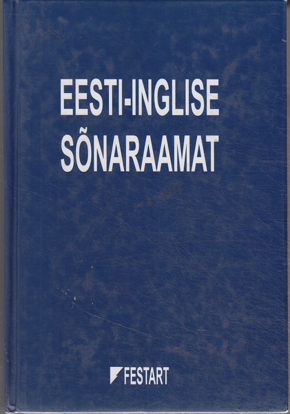 Eesti-inglise sõnaraamat = Estonian-English dictionary