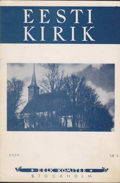 Eesti Kirik : Eesti Evangeeliumi Luteriusu Kiriku häälekandja : 1959, nr.3