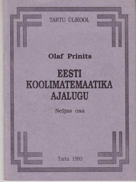 Olaf Prinits Eesti koolimatemaatika ajalugu, IV