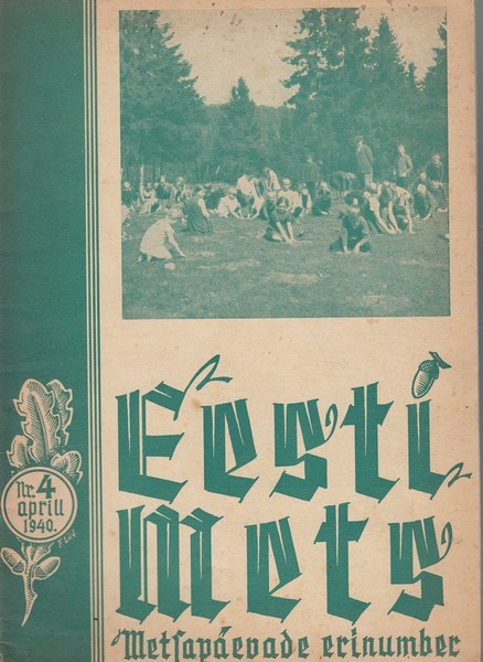 Eesti Mets. Metsapäevade erinumber, 1940/4