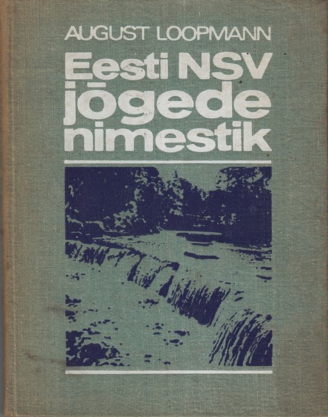 August Loopmann Eesti NSV jõgede nimestik
