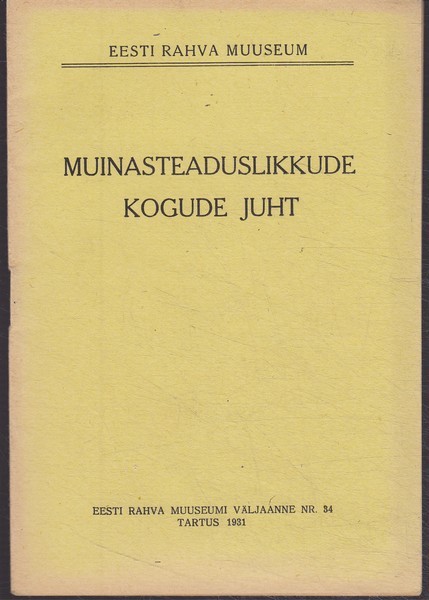 H. Moora Eesti Rahva Muuseum : muinasteaduslikkude kogude juht