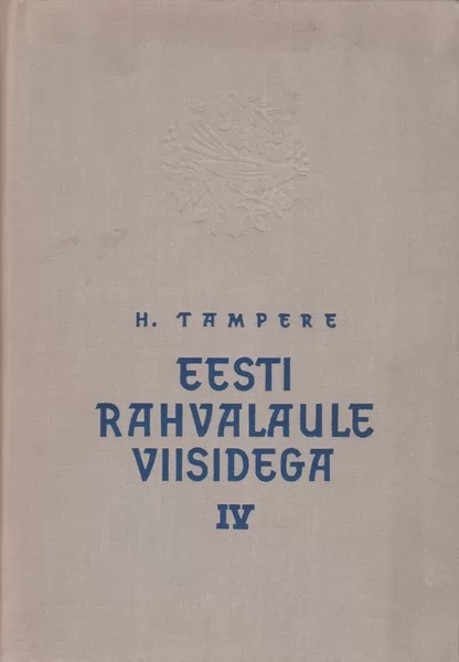 Herbert Tampere Eesti rahvalaule viisidega, IV