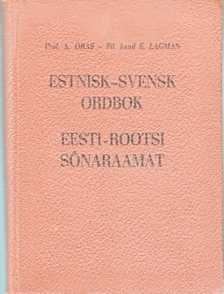 Ants Oras, Edvin Lagman Eesti-rootsi sõnaraamat = Estnisk-svensk ordbok