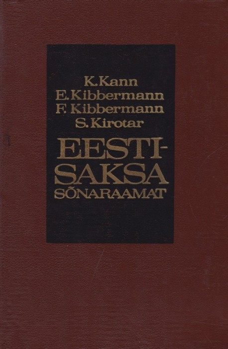 K. Kann, E. Kibbermann, F. Kibbermann Eesti-saksa sõnaraamat = Estnisch-deutsches Wörterbuch : [u.60000 sõna]