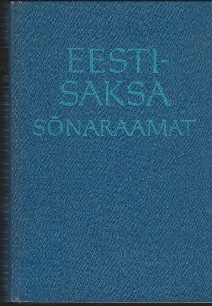 K. Kann, E. Kibbermann, F. Kibbermann, S. Kirotar Eesti-saksa sõnaraamat = Estnisch-deutsches Wörterbuch