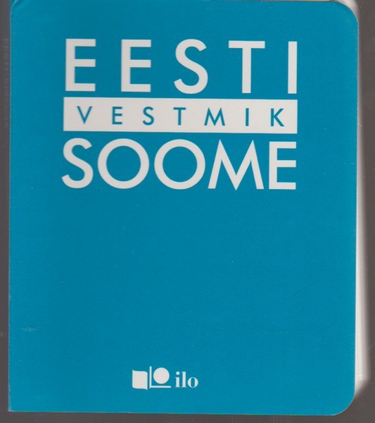 Mari Maasik Eesti-soome vestmik = Virolais-suomalainen keskustelusanakirja