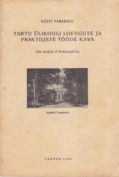 Eesti Vabariigi Tartu Ülikooli loengute ja praktiliste tööde kava : 1932. aasta II poolaastal