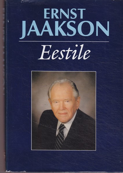 Ernst Jaakson Eestile : [mälestused]