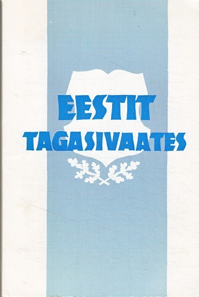 Eestit tagasivaates  (Estonia in retrospect)