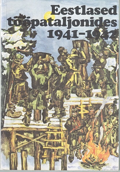 Eestlased tööpataljonides 1941-1942, I raamat