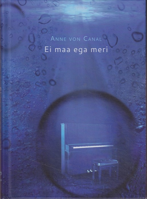 Anne von Canal Ei maa ega meri : romaan