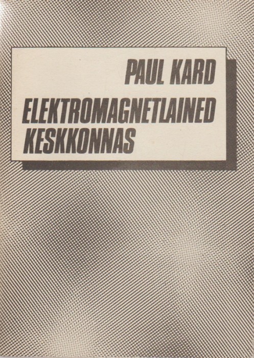 Paul Kard Elektromagnetlained keskkonnas