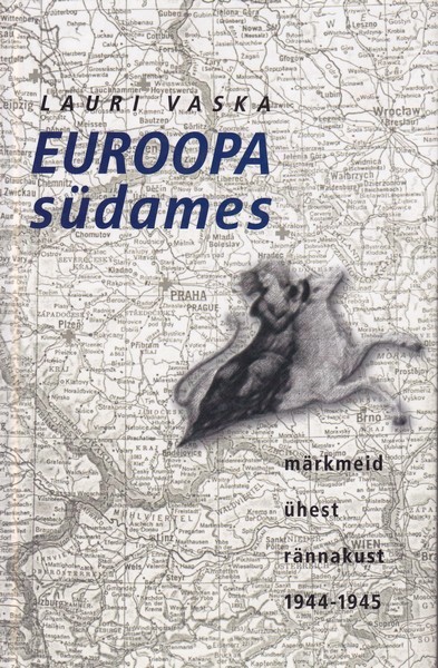 Lauri Vaska Euroopa südames : märkmeid ühest rännakust 1944-1945