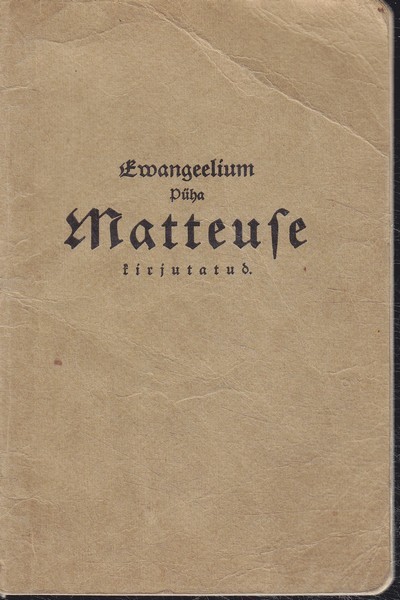 Ewangeelium : Püha Matteuse kirjutatud