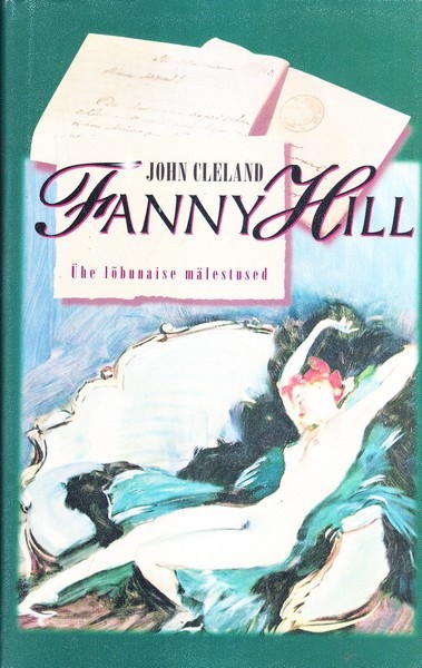 John Cleland Fanny Hill : ühe lõbunaise mälestused