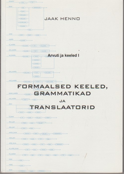 Jaak Henno Formaalsed keeled, grammatikad ja translaatorid