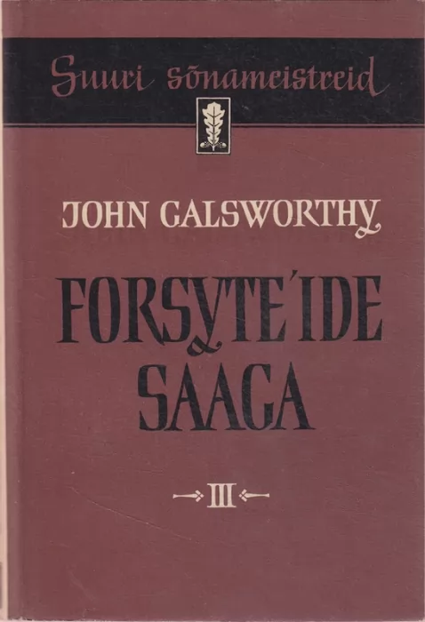 John Galsworthy Forsyte'ide saaga III
